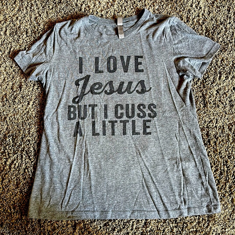 I Love Jesus But I Cuss A Little